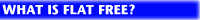  What is Flat Free? ]
